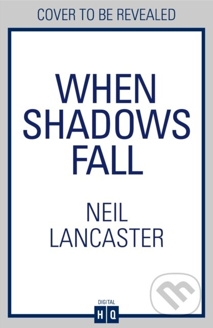 When Shadows Fall - Neil Lancaster - kniha z kategorie Detektivky, thrillery a horory