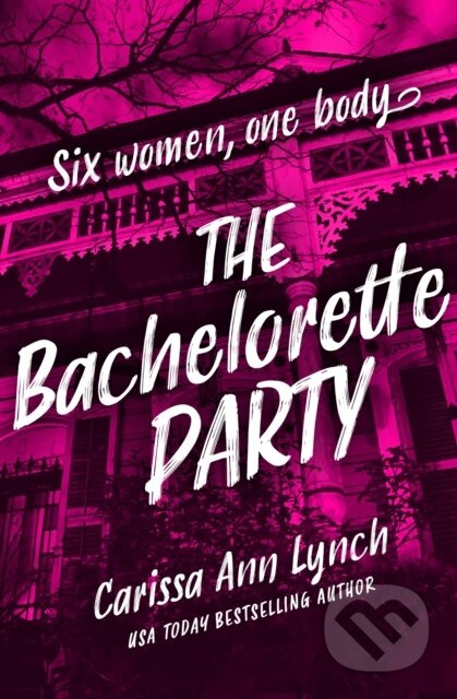 The Bachelorette Party - Carissa Ann Lynch - kniha z kategorie Detektivky, thrillery a horory