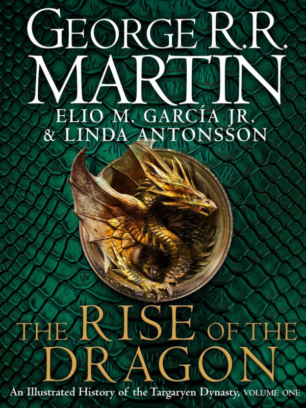The Rise of the Dragon (An Illustrated History of the Targaryen Dynasty (Volume One)) - kniha z kategorie Fantasy