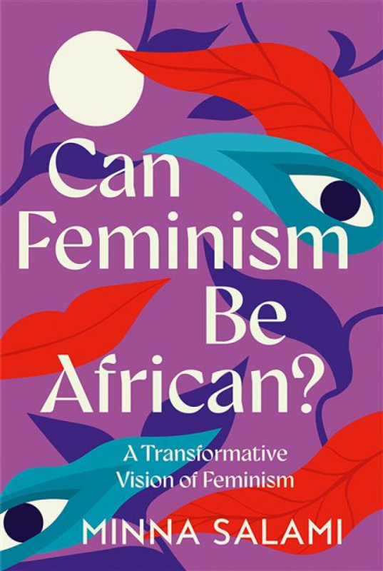 HarperCollins Publishers Can Feminism be African? - Salami, Minna