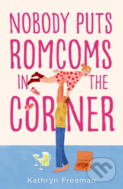 Nobody Puts Romcoms In The Corner - Kathryn Freeman - kniha z kategorie Romantika