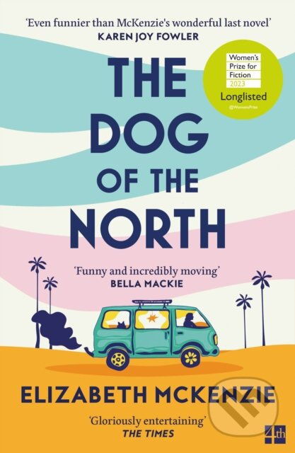 The Dog of the North - Elizabeth McKenzie - kniha z kategorie Beletrie