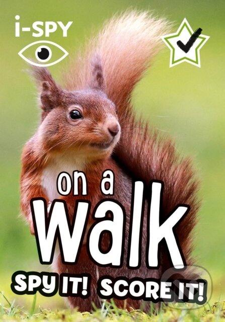 I Spy On A Walk Spy It Score It (Spy it! Score it!) - kniha z kategorie Pro děti