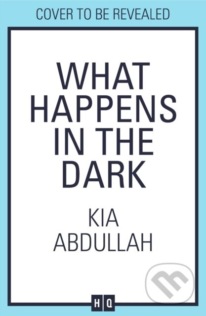 What Happens in the Dark - Kia Abdullah - kniha z kategorie Detektivky, thrillery a horory
