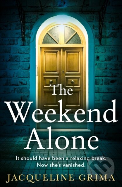 The Weekend Alone - Jacqueline Grima - kniha z kategorie Detektivky, thrillery a horory
