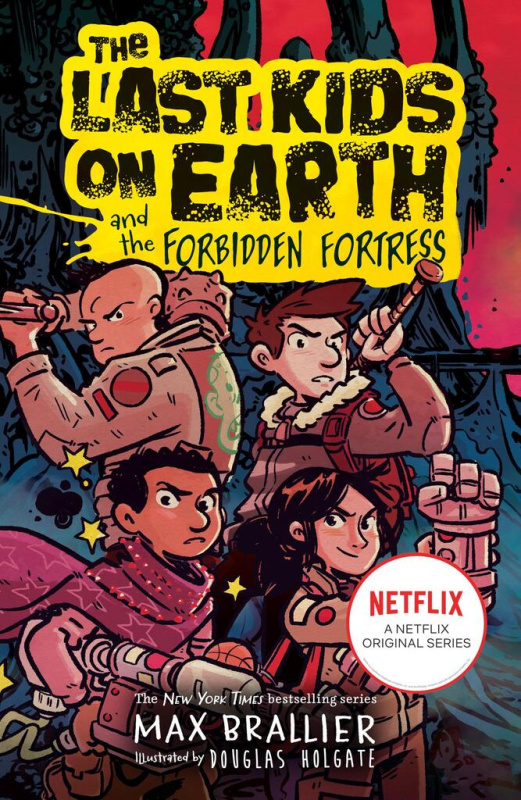 The Last Kids on Earth and the Forbidden Fortress - Max Brallier,  Douglas Holgate (ilustrátor) - kniha z kategorie Fantasy
