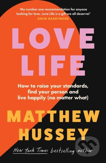 Love Life, How to Raise Your Standards, Find Your Person and Live Happily (No Matter What) HarperCollins Publishers