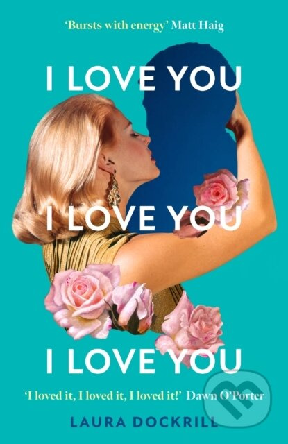 I Love You, I Love You, I Love You - Laura Dockrill - kniha z kategorie Romantika