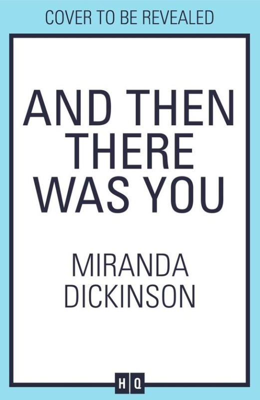 And Then There Was You - Miranda Dickinson