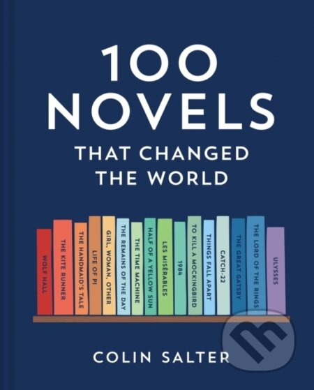 100 Novels That Changed the World - Colin Salter - kniha z kategorie Humanitní a společenské vědy