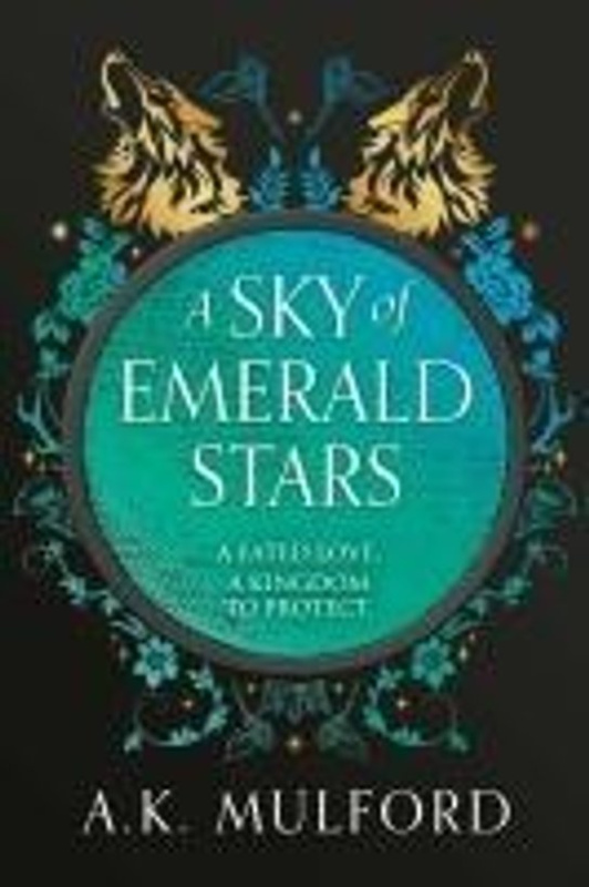 A Sky of Emerald Stars - A K Mulford
