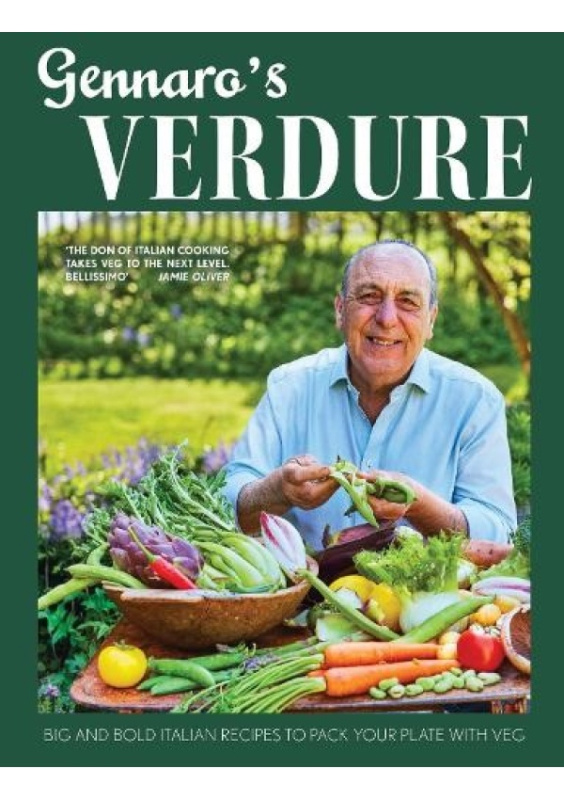 Gennaro’s Verdure, Big and Bold Italian Recipes to Pack Your Plate with Veg HarperCollins Publishers