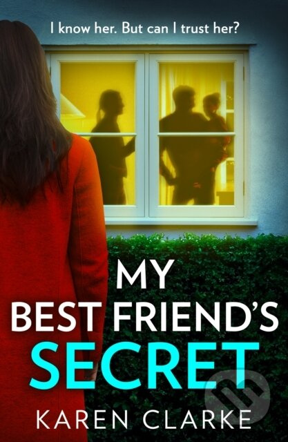 My Best Friend’s Secret - Karen Clarke - kniha z kategorie Detektivky, thrillery a horory