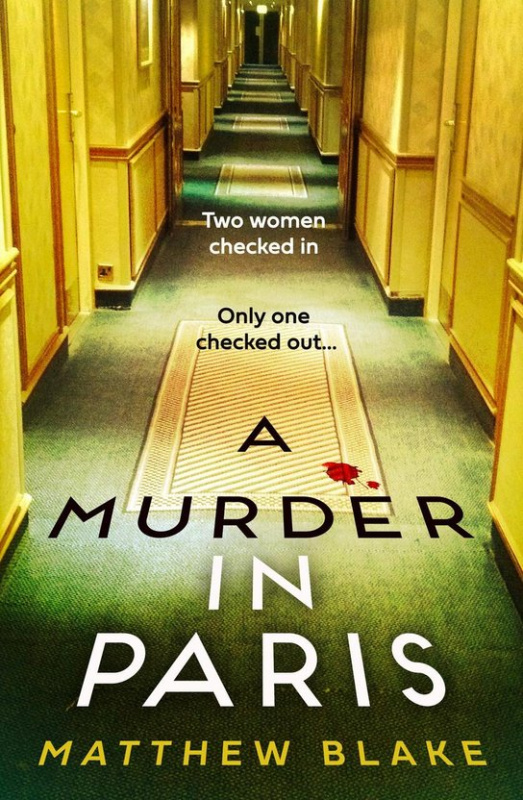 A Murder in Paris -  Matthew Blake