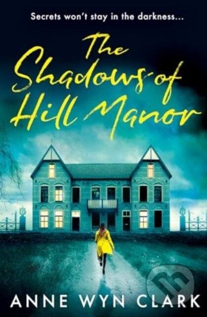 The Shadows of Hill Manor - Anne Wyn Clark - kniha z kategorie Detektivky, thrillery a horory