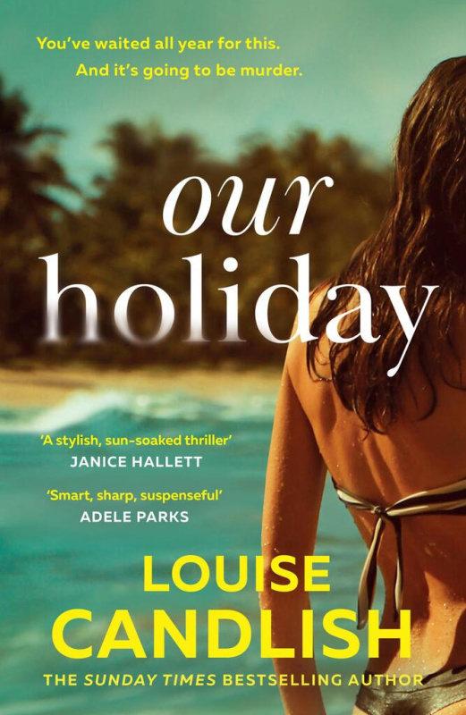 Our Holiday - Louise Candlish - kniha z kategorie Detektivky, thrillery a horory