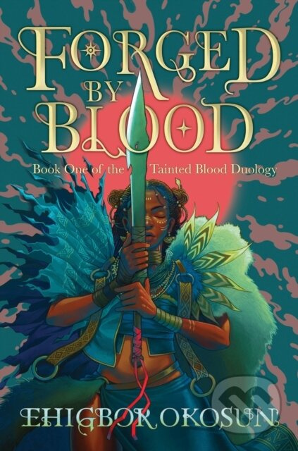 Forged by Blood - Ehigbor Okosun - kniha z kategorie Fantasy