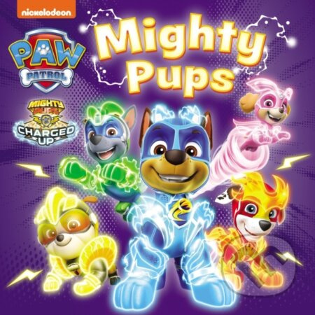 PAW Patrol Mighty Pups Board Book - Paw Patrol - kniha z kategorie Pro děti