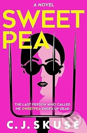 Sweetpea - C.J. Skuse - kniha z kategorie Thrillery