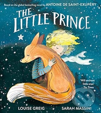 The Little Prince - Antoine De Saint-Exupéry, Louise Greig, Sarah Massini (Ilustrátor) - kniha z kategorie Pohádky
