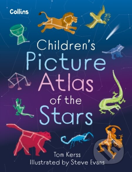 Children’s Picture Atlas of the Stars - Collins Kids, Tom Kerss - kniha z kategorie Pro děti