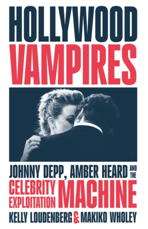 HarperCollins Publishers Hollywood Vampires - Loudenberg, Kelly a Wholey, Makiko