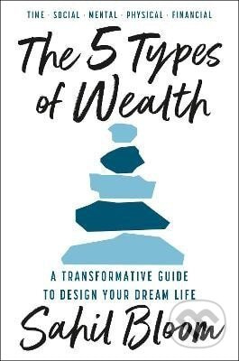 5 Types of Wealth - Sahil Bloom - kniha z kategorie Byznys a management