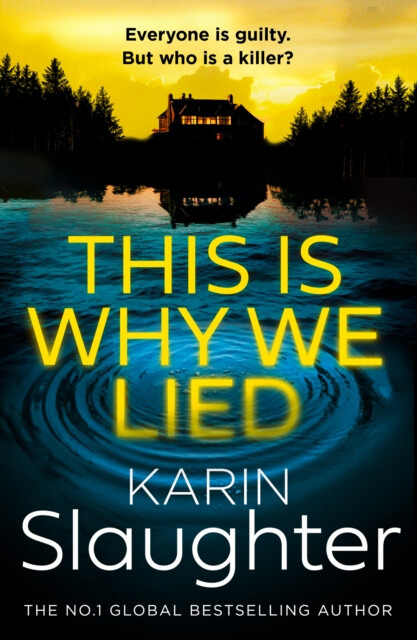 This is Why We Lied - Karin Slaughter