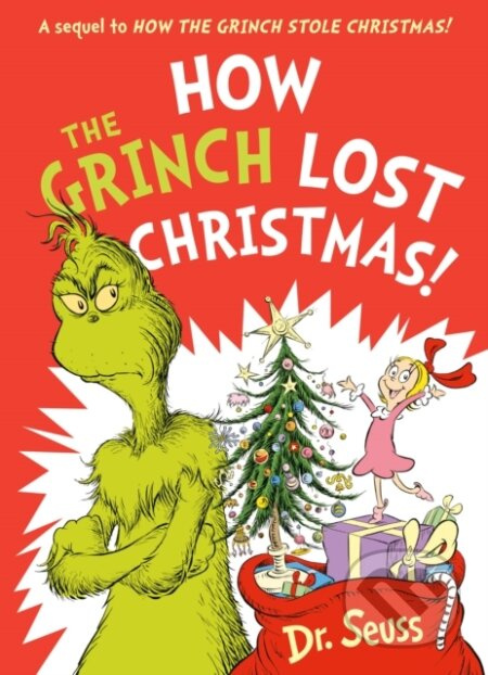 How the Grinch Lost Christmas! (A Sequel to How the Grinch Stole Christmas!) - kniha z kategorie Pohádky