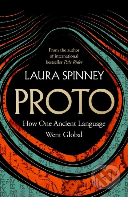 Proto (How One Ancient Language Went Global) - Laura Spinney - kniha z kategorie Historie