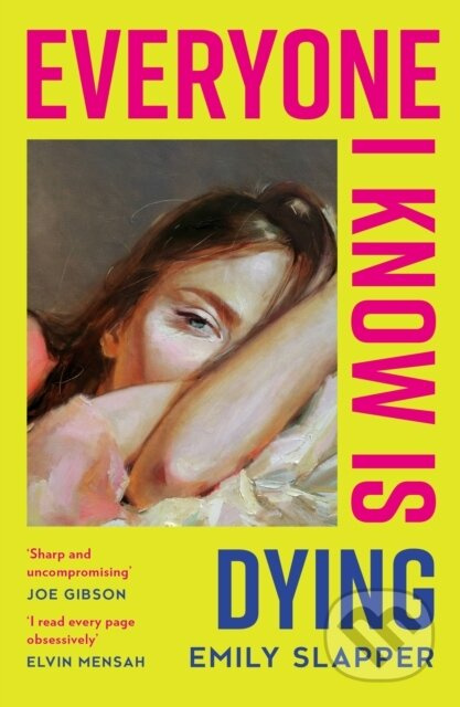 Everyone I Know is Dying - Emily Slapper - kniha z kategorie Společenská beletrie