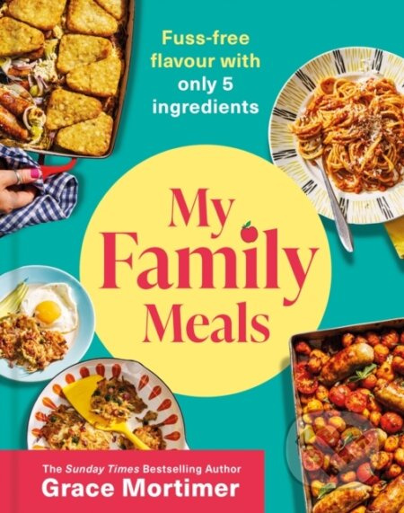 My Family Meals - Grace Mortimer - kniha z kategorie Zdraví a životní styl