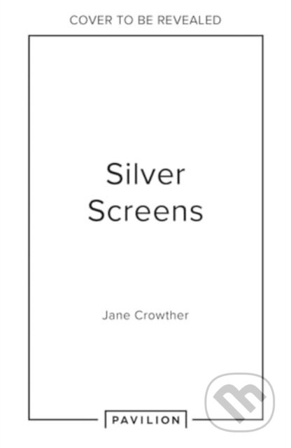 Silver Screens (Spectacular Cinemas from Hollywood to Hong Kong)