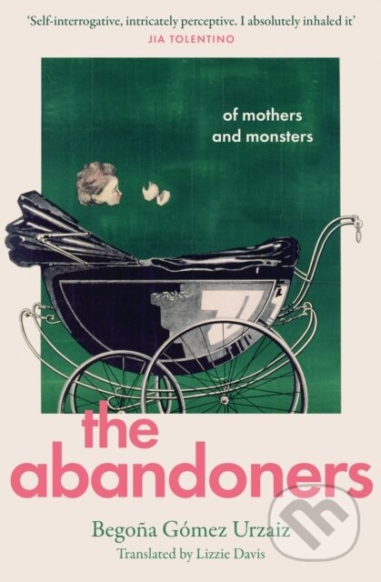 The Abandoners (Of Mothers and Monsters) - Begona Gomez Urzaiz - kniha z kategorie Beletrie