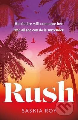 Rush - Saskia Roy