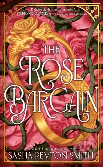The Rose Bargain - Sasha Peyton Smith - kniha z kategorie Sci-fi, fantasy a komiksy