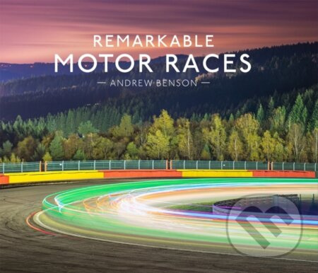 Remarkable Motor Races - Andrew Benson - kniha z kategorie Automobily a doprava