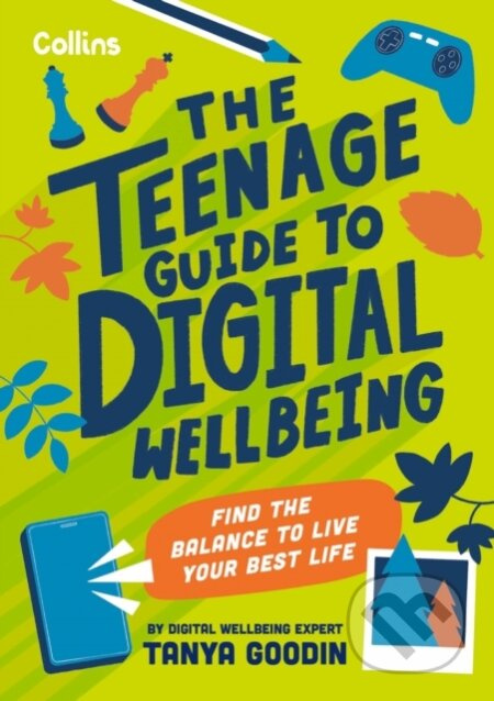 The Teenage Guide to Digital Wellbeing…