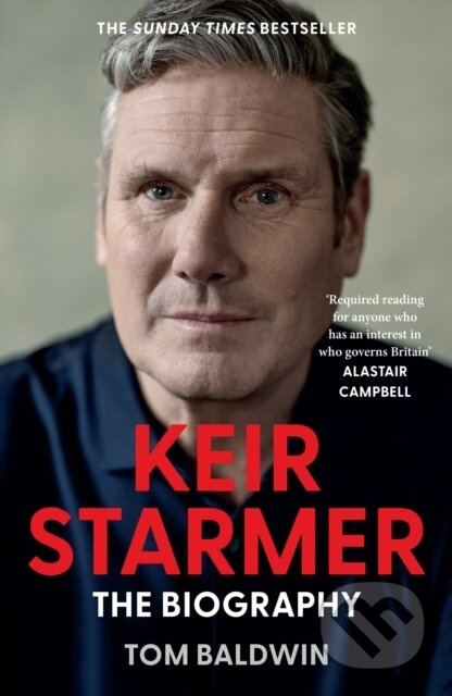 Keir Starmer The Biography (The Biography) - Tom Baldwin - kniha z kategorie Byznys a management