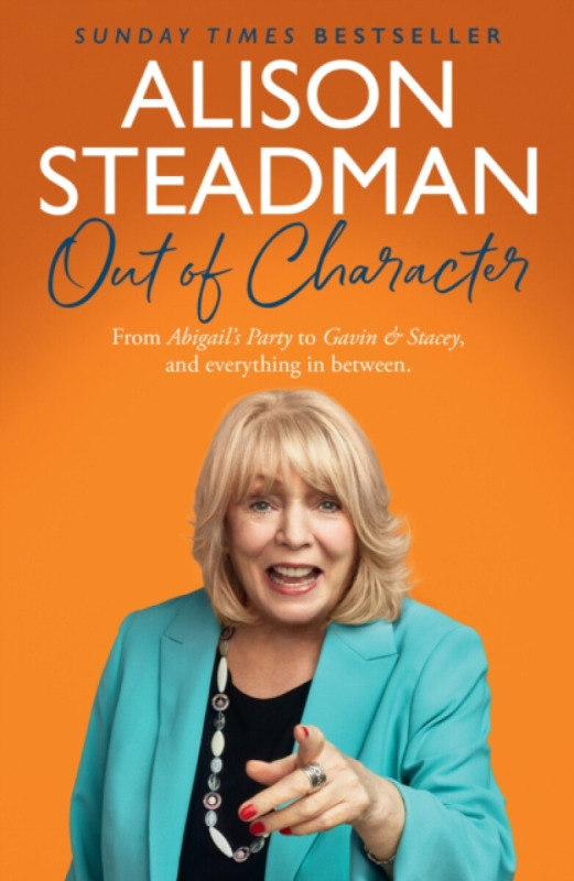Out of Character (From Abigail’s Party to Gavin and Stacey, and Everything in Between)