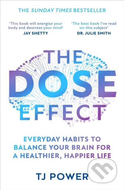 The DOSE Effect (Everyday Habits to Balance Your Brain for a Healthier, Happier Life)