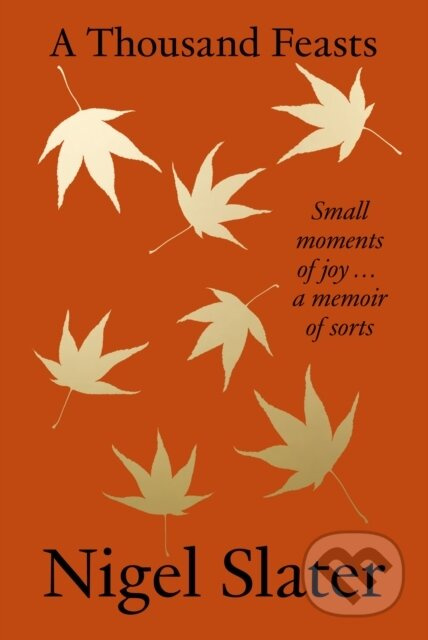 A Thousand Feasts (Small Moments of Joy … a memoir of sorts) - kniha z kategorie Autobiografie