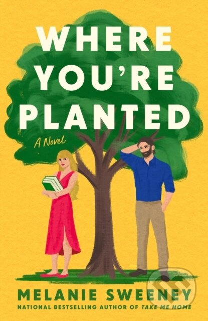 Where Youre Planted - Melanie Sweeney
