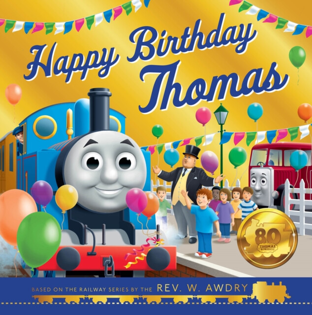 HarperCollins Publishers Thomas and Friends: Happy Birthday Thomas - Thomas  a  Friends