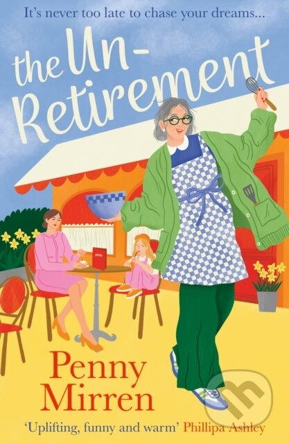 The Unretirement - Penny Mirren - kniha z kategorie Společenská beletrie