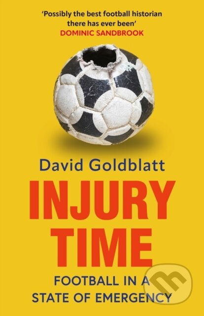 Injury Time (Football in a State of Emergency) - David Goldblatt