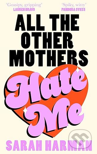 All The Other Mothers Hate Me HarperCollins Publishers UK