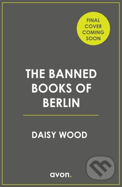 The Banned Books of Berlin - Daisy Wood - kniha z kategorie Romantika