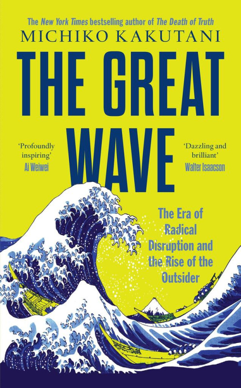 The Great Wave (The Era of Radical Disruption and the Rise of the Outsider) - kniha z kategorie Odborné a naučné