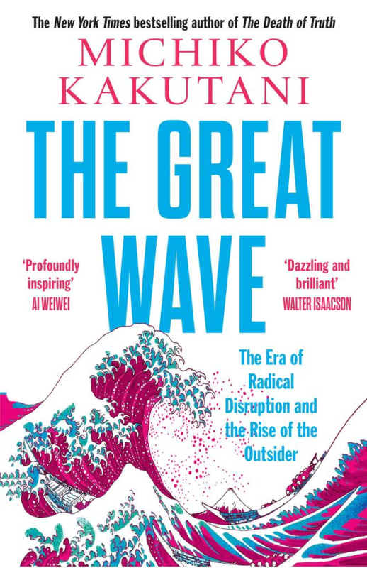 The Great Wave (The Era of Radical Disruption and the Rise of the Outsider) - kniha z kategorie Odborné a naučné